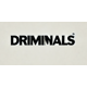 DRIMINALS